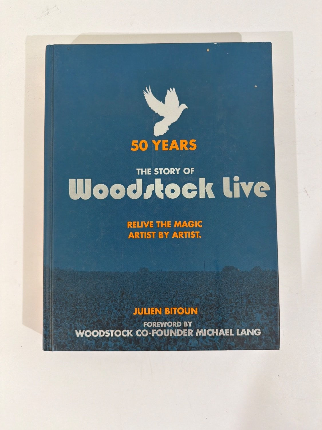 Julien Bitoun 50 Years: The Story of Woodstock Live Hardcover 2019