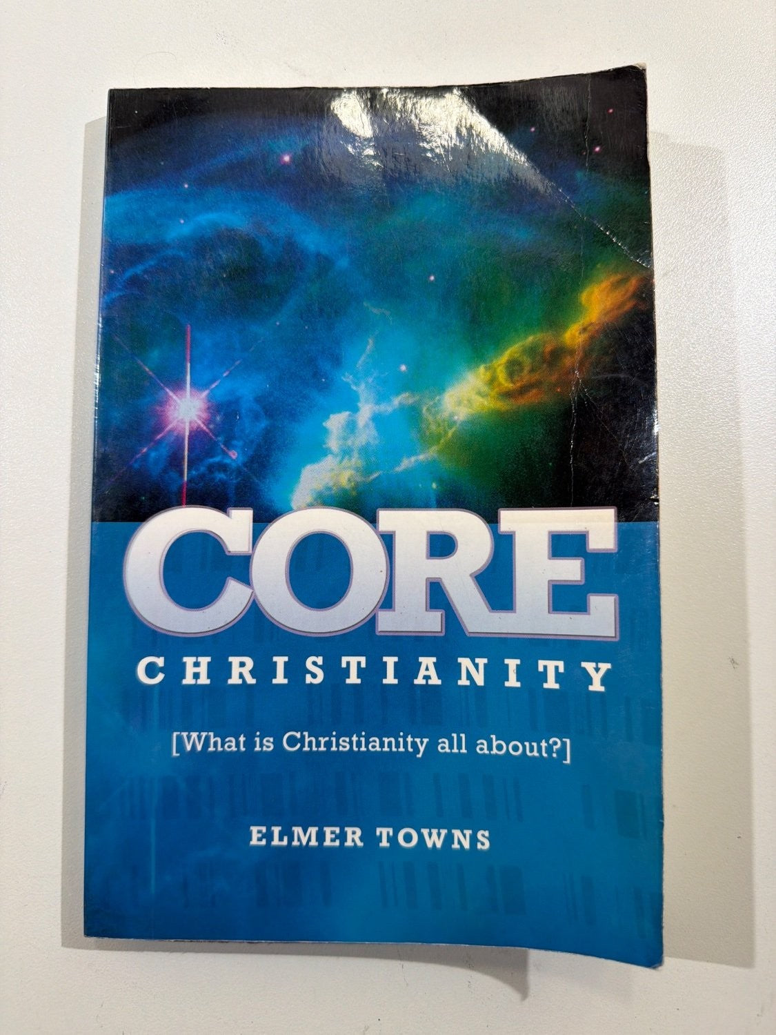 Vintage Core Christianity What is Christianity All About Elmer Towns Paperback