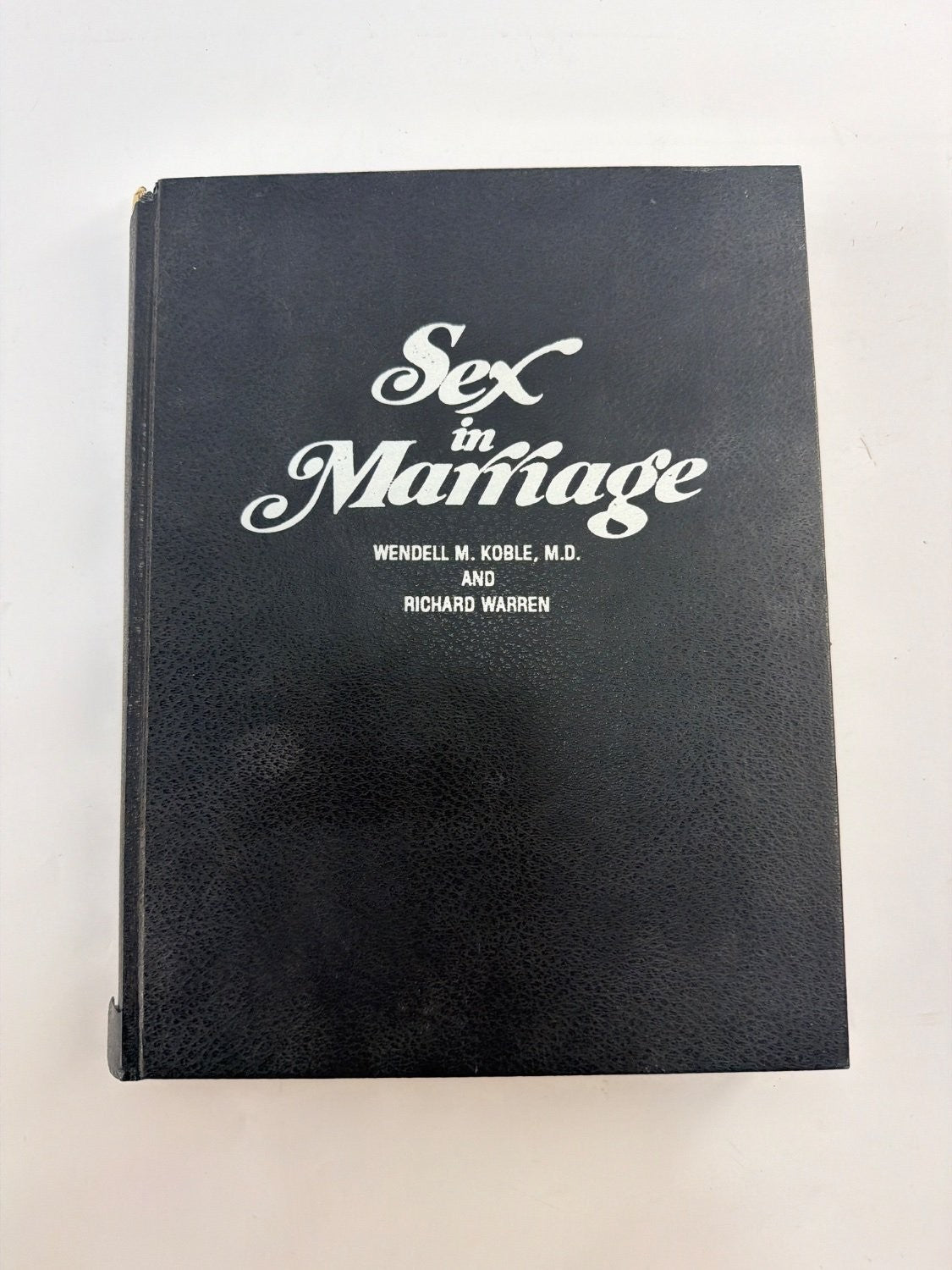 Wendell M. Koble, M.D. and Richard Warren Sex in Marriage Hardcover 1970s