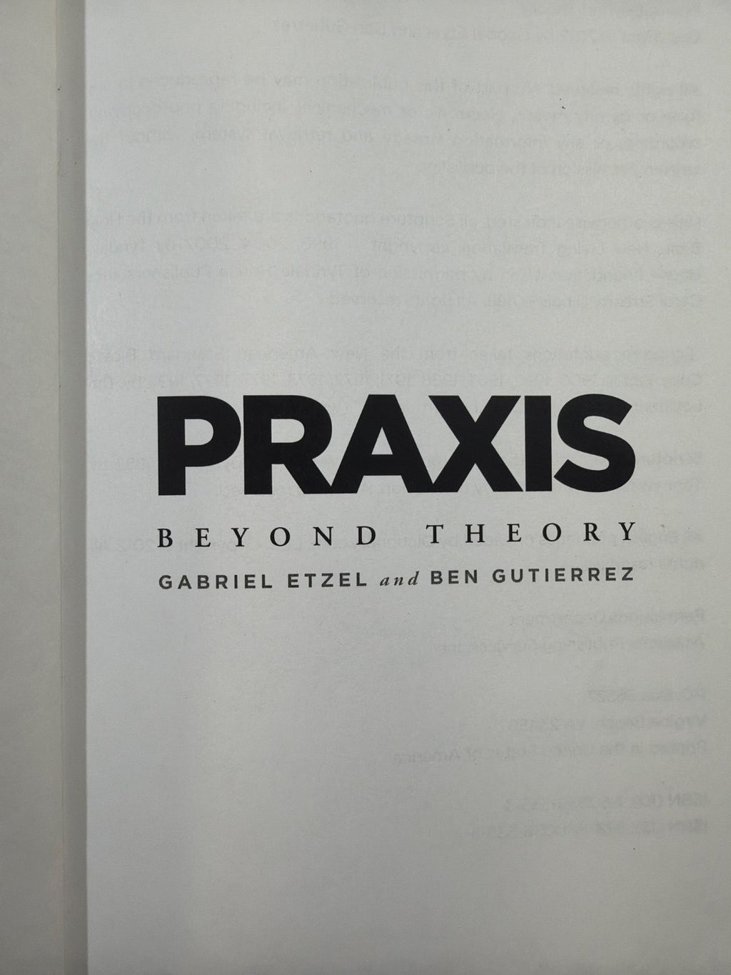 Vintage Praxis Beyond Theory Gabriel Etzel Ben Gutierrez Paperback 2012 Theology