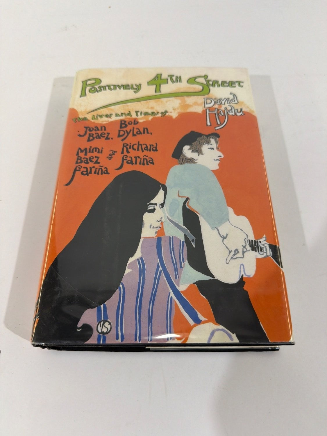 David Hajdu Positively 4th Street: The Lives and Times of Joan Baez, Bob Dylan