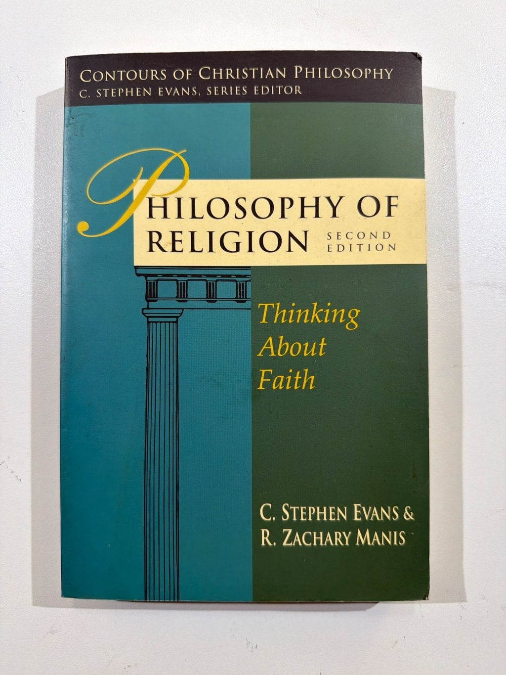 Philosophy of Religion Thinking About Faith C. Stephen Evans 2nd Edition IVP