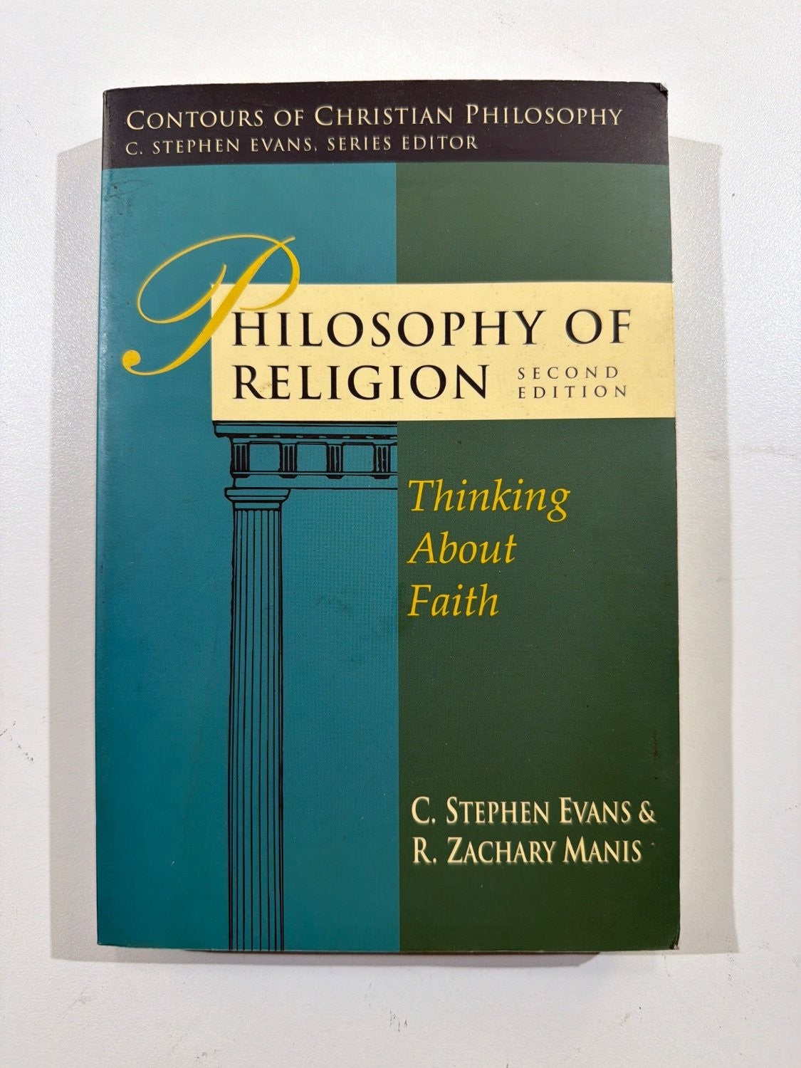 Philosophy of Religion Thinking About Faith C. Stephen Evans 2nd Edition IVP