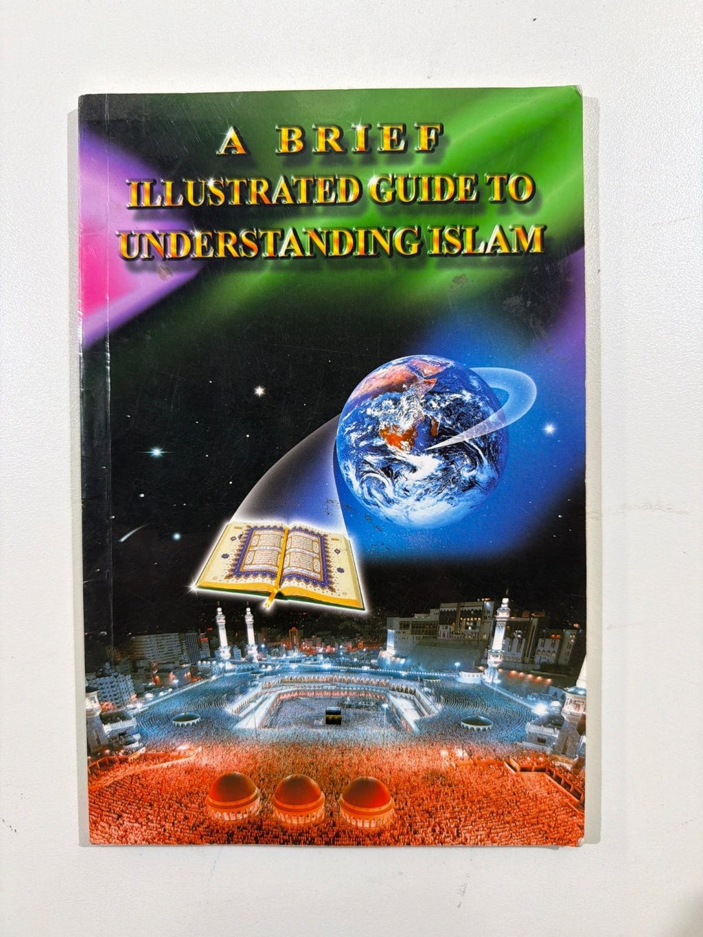A Brief Illustrated Guide to Understanding Islam I. A. Ibrahim Darussalam 2nd Ed